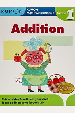 Grade 1 Addition (Kumon Math Workbooks) Grade 1 Addition (Kumon Math Workbooks)