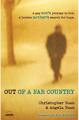 Out Of A Far Country: A Gay Son's Journey To God. A Broken Mother's Search For Hope. Out Of A Far Country: A Gay Son's Journey To God. A Broken Mother's Search For Hope.