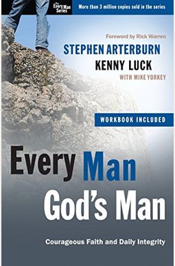Every Man, God's Man: Every Man's Guide To...Courageous Faith and Daily Integrity Every Man, God's Man: Every Man's Guide To...Courageous Faith and Daily Integrity
