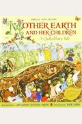 Mother Earth And Her Children: A Quilted Fairy Tale