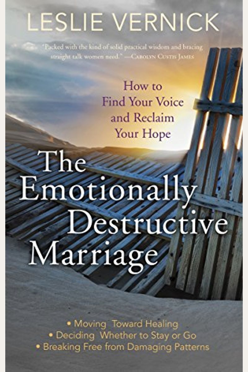 The Emotionally Destructive Marriage: How To Find Your Voice And Reclaim Your Hope