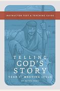 Telling God's Story, Year One: Meeting Jesus: Instructor Text & Teaching Guide