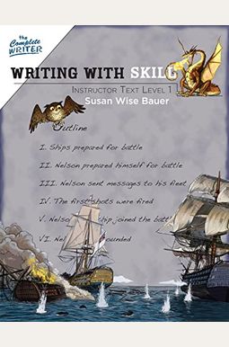 Writing With Skill, Level 3: Instructor Text Writing With Skill, Level 3: Instructor Text
