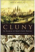 Cluny: In Search Of God's Lost Empire