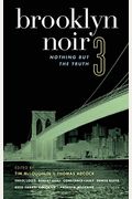 Brooklyn Noir 3: Nothing But The Truth