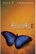 Restored: 7 Steps To Freedom In Christ
