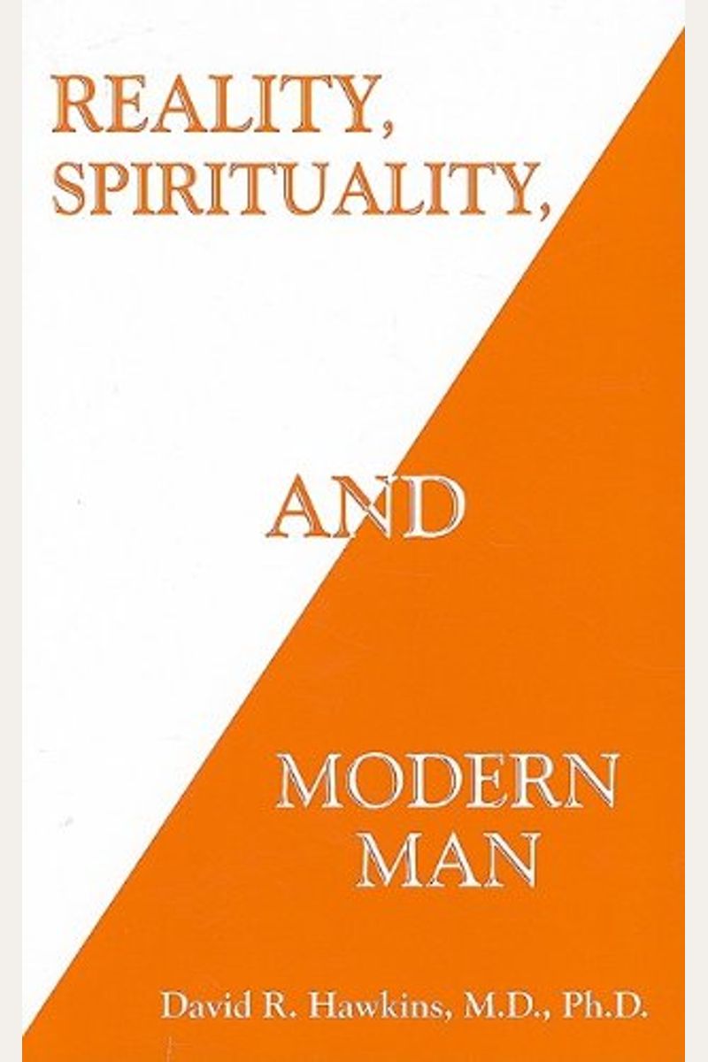 Reality, Spirituality, And Modern Man