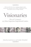 Visionaries: The 20th Century's 100 Most Inspirational Leaders