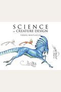 Science Of Creature Design: Understanding Animal Anatomy