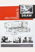 How To Draw: Drawing And Sketching Objects And Environments From Your Imagination