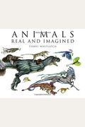 Animals Real And Imagined: The Fantasy Of What Is And What Might Be