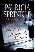 Death Of A Dunwoody Matron: A Southern Mystery