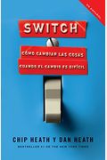 Switch (Spanish Edition): CóMo Cambiar Las Cosas Cuando Cambiar Es DifíCil