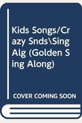 Kids Songs/Crazy SndsSing Alg (Golden Sing Along)