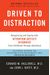 Driven To Distraction: Recognizing And Coping With Attention Deficit Disorder