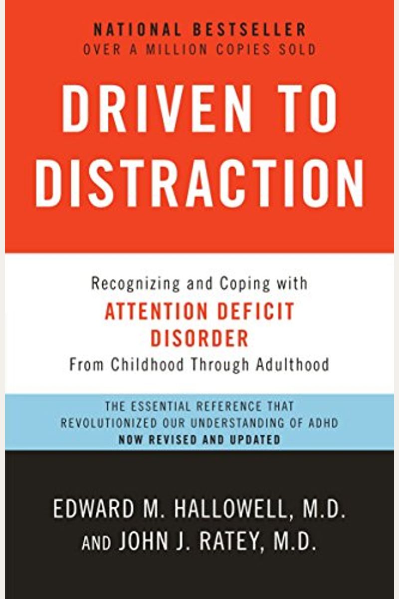Driven To Distraction: Recognizing And Coping With Attention Deficit Disorder