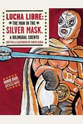 Lucha Libre/ Free Wrestling: The Man In The Silver Mask