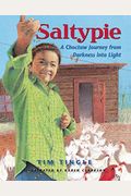 Saltypie: A Choctaw Journey From Darkness Into Light