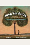 Juan Verdades: The Man Who Couldn't Tell A Lie / El Hombre Que No SabíA Mentir