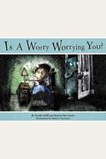 Is A Worry Worrying You?
