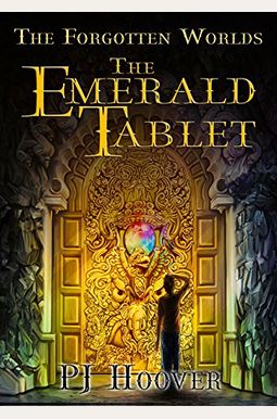 The Emerald Tablet (Forgotten Worlds) The Emerald Tablet (Forgotten Worlds)