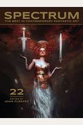Spectrum 22: The Best In Contemporary Fantastic Art