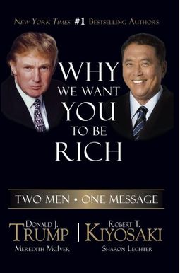 Why We Want You To Be Rich: Two Men, One Message Why We Want You To Be Rich: Two Men, One Message