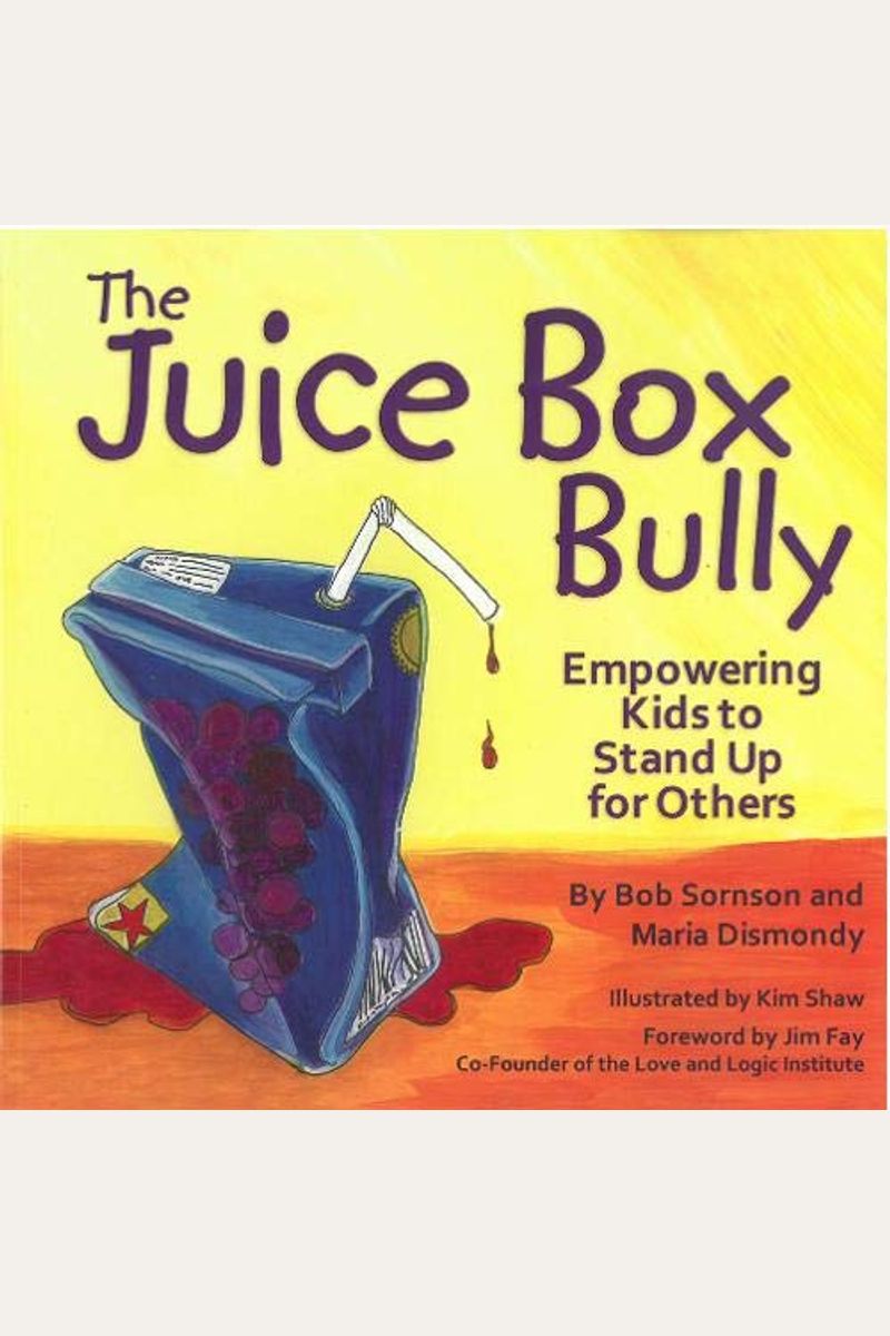 The Juice Box Bully: Empowering Kids To Stand Up For Others