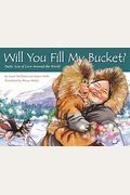 Will You Fill My Bucket?: Daily Acts Of Love Around The World