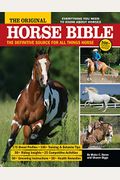 The Original Horse Bible: The Definitive Source For All Things Horse