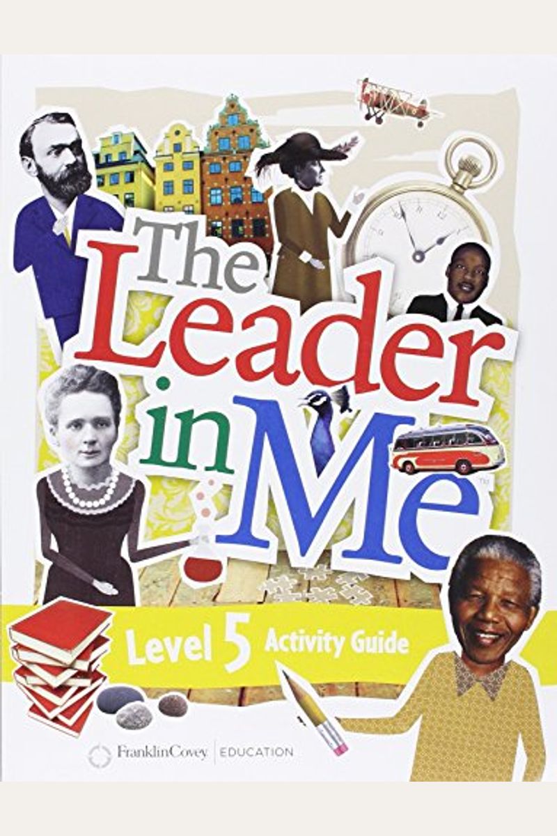 The Leader In Me Level 5 Student Activity Guide