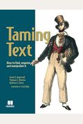 Taming Text: How To Find, Organize, And Manipulate It