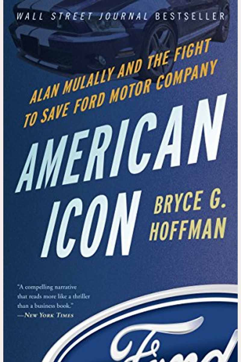 American Icon: Alan Mulally And The Fight To Save Ford Motor Company