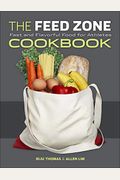 The Feed Zone Cookbook: Fast And Flavorful Food For Athletes