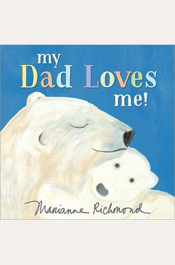 My Dad Loves Me! My Dad Loves Me!