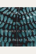 The Poetic Species: A Conversation With Edward O. Wilson And Robert Hass