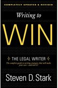 Writing To Win: The Legal Writer