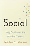 Social: Why Our Brains Are Wired To Connect