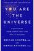 You Are the Universe: Discovering Your Cosmic