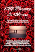 200 Poemas De Amor: Coleccion De Oro De La Poesia Universal