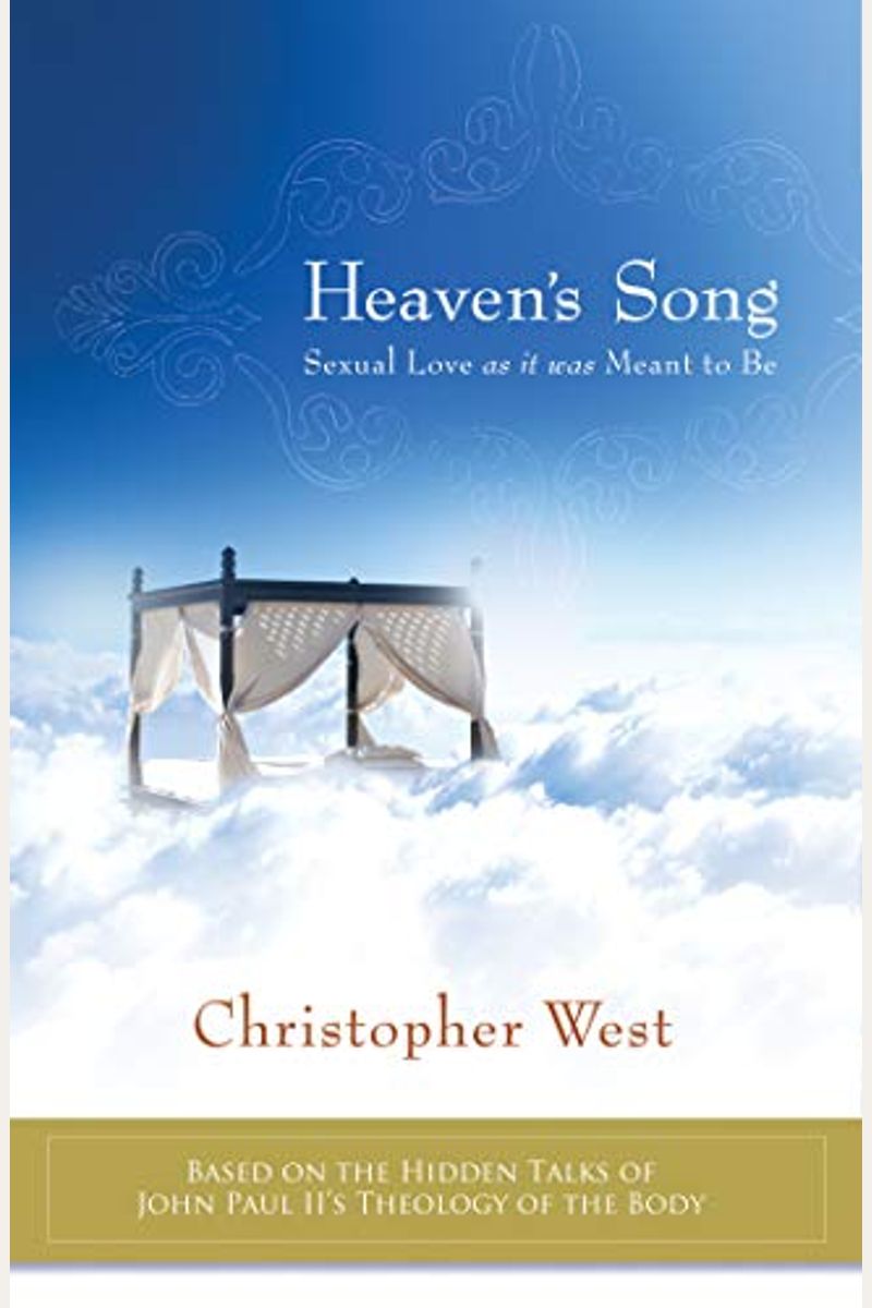 Heaven's Song: Sexual Love As It Was Meant To Be