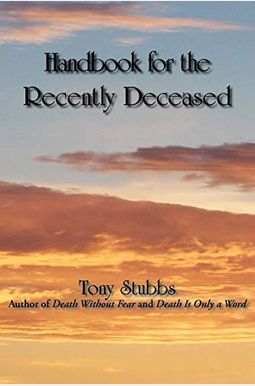 Buy Handbook for the Recently Deceased Book By: Tony Stubbs
