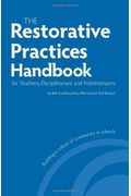 The Restorative Practices Handbook: For Teachers, Disciplinarians And Administrators