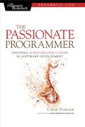 The Passionate Programmer: Creating A Remarkable Career In Software Development