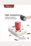 Sql Antipatterns: Avoiding The Pitfalls Of Database Programming