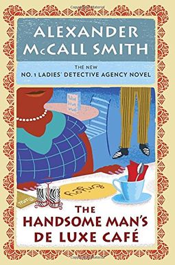 The Handsome Man's De Luxe Cafe: No. 1 Ladies' Detective Agency (15) The Handsome Man's De Luxe Cafe: No. 1 Ladies' Detective Agency (15)