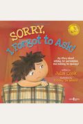 Sorry, I Forgot To Ask!: My Story About Asking For Permission And Making An Apology! Volume 3
