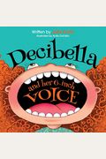 Decibella And Her 6-Inch Voice: Volume 2