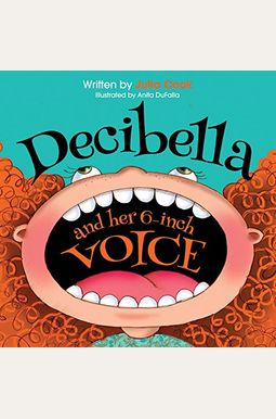 Decibella And Her 6-Inch Voice Decibella And Her 6-Inch Voice