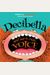 Decibella And Her 6-Inch Voice